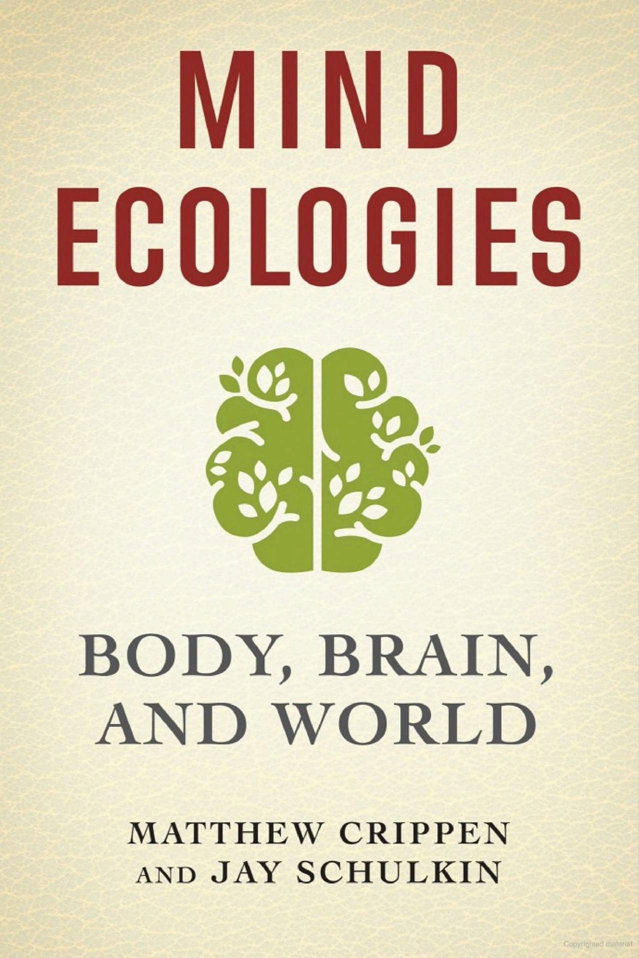 Mind Ecologies Body, Brain, and World